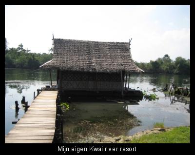Mijn eigen Kwai river resort